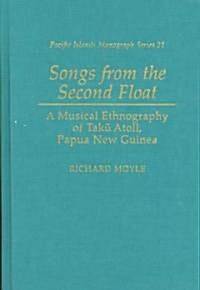 Songs from the Second Float: A Musical Ethnography of Taku Atoll, Papua New Guinea (Hardcover)