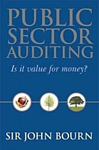 Public Sector Auditing - Is It Value for Money? (Hardcover)