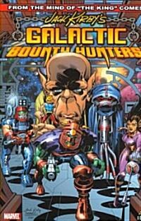 Jack Kirbys Galactic Bounty Hunters (Hardcover)