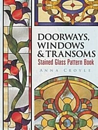 Doorways, Windows & Transoms Stained Glass Pattern Book (Paperback)