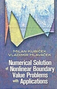 Numerical Solution of Nonlinear Boundary Value Problems with Applications (Paperback)