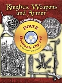 Knights, Weapons and Armor [With CDROM] (Paperback)