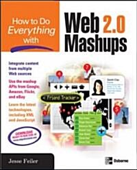 How to Do Everything With Web 2.0 Mashups (Paperback)