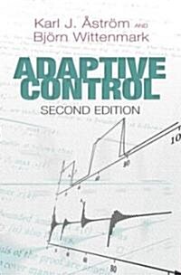 Adaptive Control: Second Edition (Paperback, 2)