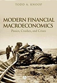 Modern Financial Macroeconomics : Panics, Crashes, and Crises (Hardcover)