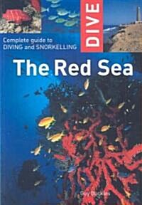 Dive the Red Sea: Complete Guide to Diving and Snorkeling (Paperback)