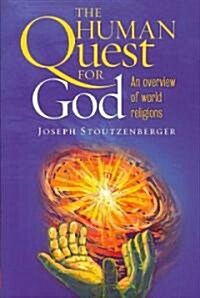 The Human Quest for God: An Overview of World Religions (Paperback)