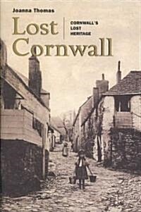 Lost Cornwall (Hardcover)