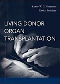 Living Donor Organ Transplantation (Hardcover)