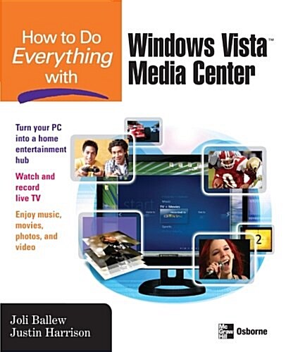How to Do Everything with Windows Vista(tm) Media Center (Paperback)