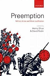 Preemption : Military Action and Moral Justification (Hardcover)
