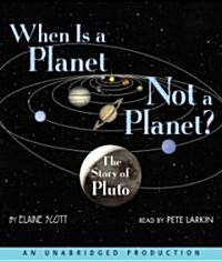 When Is a Planet Is Not a Planet? (Audio CD, Unabridged)