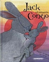 Jack El Pequeno Conejo/ Little Jack Rabbit (Hardcover)