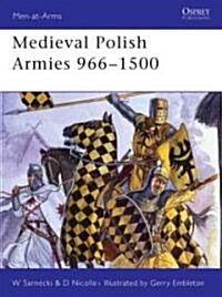 Medieval Polish Armies 966-1500 (Paperback)