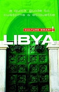 Libya - Culture Smart! : The Essential Guide to Customs & Culture (Paperback, New ed)