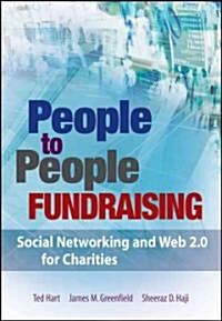 People to People Fundraising : Social Networking and Web 2.0 for Charities (Hardcover)