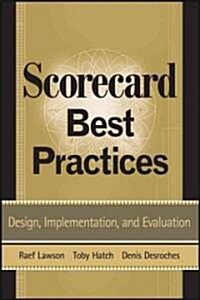 Scorecard Best Practices : Design, Implementation, and Evaluation (Hardcover)