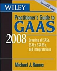 Wiley Practitioners Guide to Gaas 2008 (Paperback)