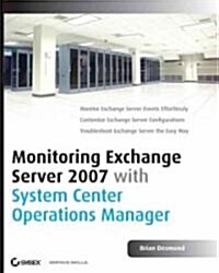 Monitoring Exchange Server 2007 with System Center Operations Manager (Paperback)