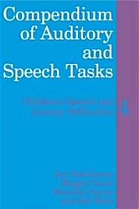 Compendium of Auditory and Speech Tasks,: Childrens Speech and Literacy Difficulties 4 [With CDROM] (Paperback)