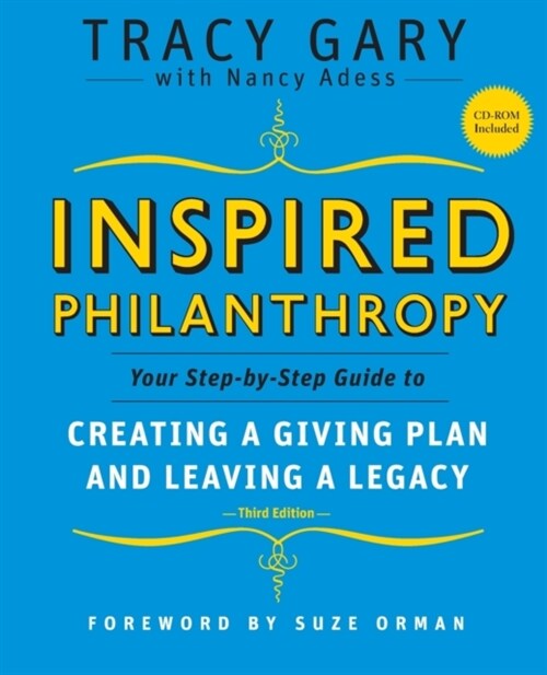 Inspired Philanthropy: Your Step-By-Step Guide to Creating a Giving Plan and Leaving a Legacy [With CDROM] (Paperback, 3)