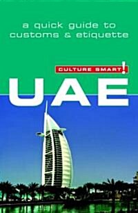 UAE - Culture Smart! : The Essential Guide to Customs and Culture (Paperback)