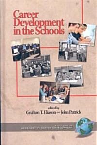 Career Development in the Schools (Hc) (Hardcover)