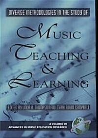 Diverse Methodologies in the Study of Music Teaching and Learning (PB) (Paperback)