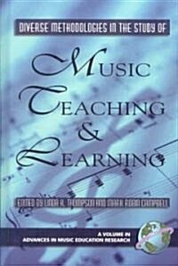 Diverse Methodologies in the Study of Music Teaching and Learning (Hc) (Hardcover)