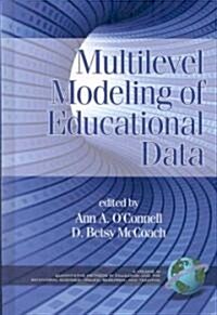 Multilevel Modeling of Educational Data (Hc) (Hardcover)