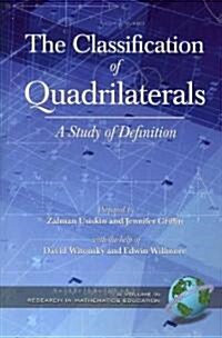 The Classification of Quadrilaterals: A Study in Definition (PB) (Paperback)