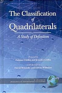 The Classification of Quadrilaterals: A Study in Definition (Hc) (Hardcover)