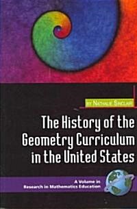 The History of the Geometry Curriculum in the United States (PB) (Paperback)