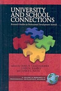 University and School Connections: Research Studies in Professional Development Schools (Hc) (Hardcover)