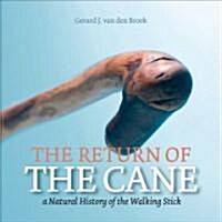 The Return of the Cane: A Natural History of the Walking Stick (Hardcover)