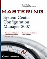 Mastering System Center Configuration Manager 2007 R2 (Paperback)