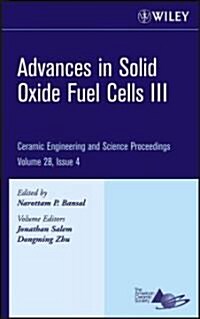 Advances in Solid Oxide Fuel Cells III, Volume 28, Issue 4 (Hardcover)