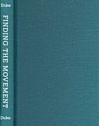 Finding the Movement: Sexuality, Contested Space, and Feminist Activism (Hardcover)