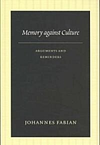 Memory Against Culture: Arguments and Reminders (Paperback)