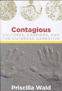 Contagious: Cultures, Carriers, and the Outbreak Narrative (Paperback)