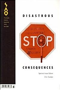 Disastrous Consequences: Volume 106 (Paperback, 2007)
