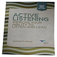 Active Listening: Improve Your Ability to Listen and Lead (Paperback)