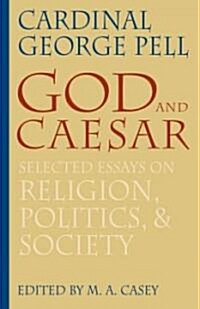 God and Caesar: Selected Essays on Religion, Politics, and Society (Paperback)