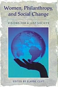 Women, Philanthropy, and Social Change (Paperback)