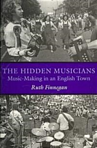 The Hidden Musicians: Music-Making in an English Town (Paperback)