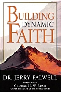 Building Dynamic Faith (Paperback)