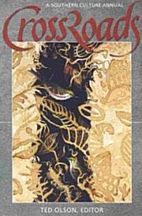 Crossroads: A Southern Culture Annual 2009 (Paperback)