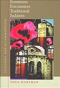 Feminism Encounters Traditional Judaism (Hardcover)