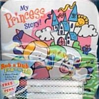 My Princess Story! (Bath Book)