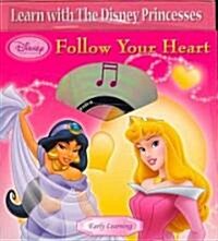 Disney Princess Follow Your Heart (Board Book, SLP)